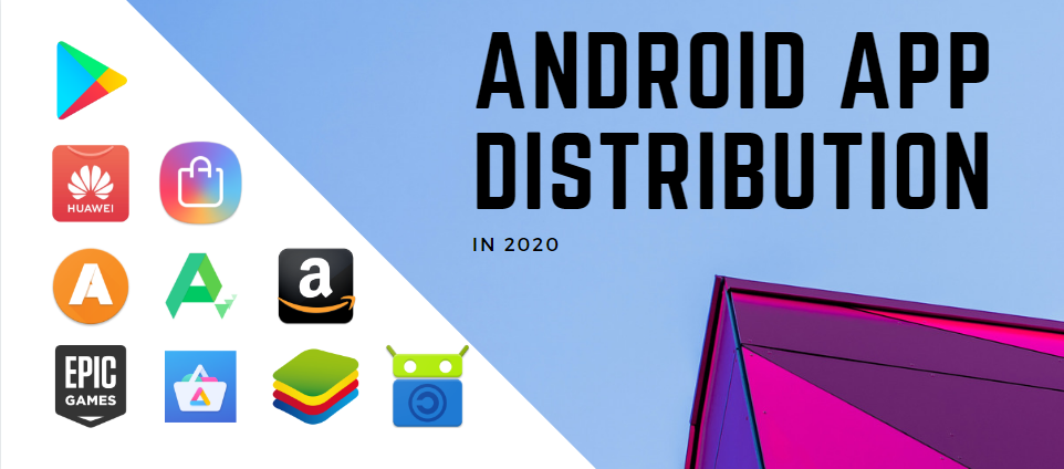 Android App Distribution in 2020 - SirionRazzer's Site